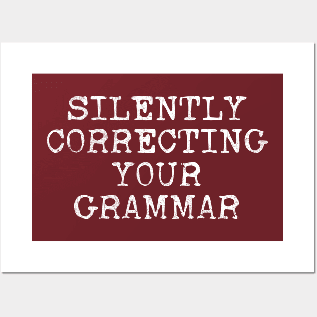 Silently Correcting Your Grammar Wall Art by DankFutura